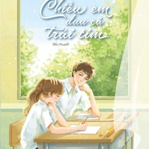Sách Chiều Em Đau Cả Trái Tim – Túy Hậu Ngư Ca