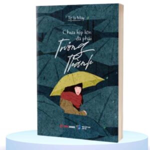 Chưa kịp lớn đã trưởng thành – Tớ Là Mây