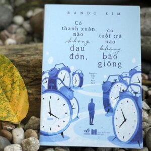 Sách Có Thanh Xuân Nào Không Đau Đớn, Có Tuổi Trẻ Nào Không Bão Giông