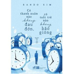 Sách Có Thanh Xuân Nào Không Đau Đớn, Có Tuổi Trẻ Nào Không Bão Giông