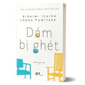 Sách Dám Bị Ghét – Kishimi Ichiro, Koga Fumitake