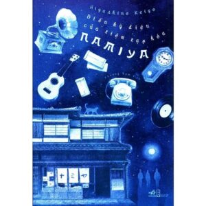 Sách Điều Kỳ Diệu Của Tiệm Tạp Hóa Namiya