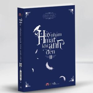 Sách Hãy Nhắm Mắt Khi Anh Đến Tập 2 – Đinh Mặc