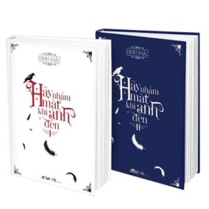 Sách Hãy Nhắm Mắt Khi Anh Đến tập 1+2 - Đinh Mặc