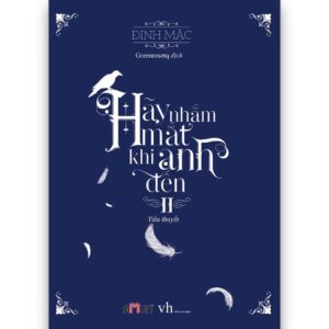 Sách Hãy Nhắm Mắt Khi Anh Đến Tập 2 – Đinh Mặc