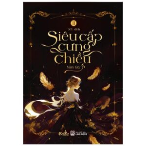 Sách Siêu Cấp Cưng Chiều Tập 2 - Mạn Tây