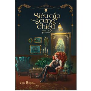 Sách Siêu Cấp Cưng Chiều Tập 3 - Mạn Tây