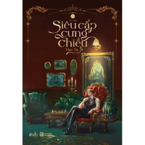 Sách Siêu Cấp Cưng Chiều Tập 4 – Mạn Tây