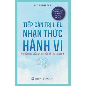 Sách Tiếp Cận Trị Liệu Nhận Thức Hành Vi – Lê Thị Minh Tâm