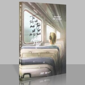 Sách Tôi Từng Nghĩ Mọi Thứ Sẽ Ổn Khi Trở Thành Người Lớn