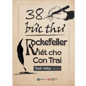 Sách 38 Bức Thư Rockefeller Viết Cho Con Trai
