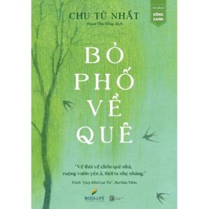 Sách Bỏ phố về quê – Chu Tử Nhất