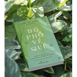 Sách Bỏ phố về quê – Chu Tử Nhất