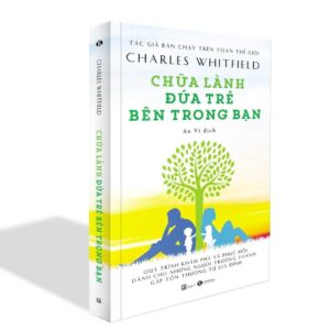 Chữa lành đứa trẻ bên trong bạn – Charles Whitfield
