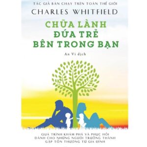 Chữa lành đứa trẻ bên trong bạn – Charles Whitfield