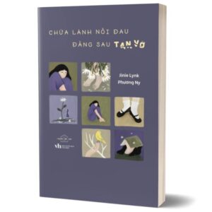 Sách Chữa Lành Nỗi Đau Đằng Sau Tan Vỡ – Phương Ny, Jinie Lynk