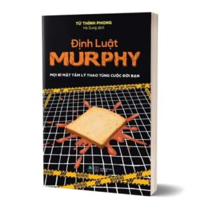 Sách Định Luật Murphy – Mọi Bí Mật Tâm Lý Thao Túng Cuộc Đời Bạn – Từ Thính Phong