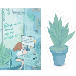 Sách Đừng vội vã làm gì, mệt thì cứ nghỉ đi – Park Jongseok