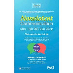 Sách Giao Tiếp Bất Bạo Động – Ngôn Ngữ Của Lòng Trắc Ẩn