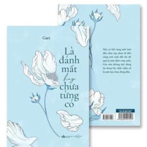 Sách Là đánh mất hay chưa từng có – Gari