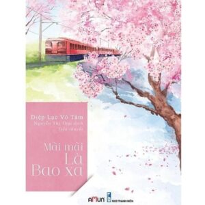 Sách Mãi Mãi Là Bao Xa – Diệp Lạc Vô Tâm