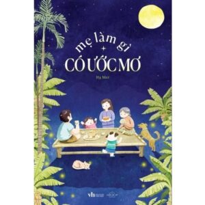 Sách Mẹ làm gì có ước mơ – Hạ Mer