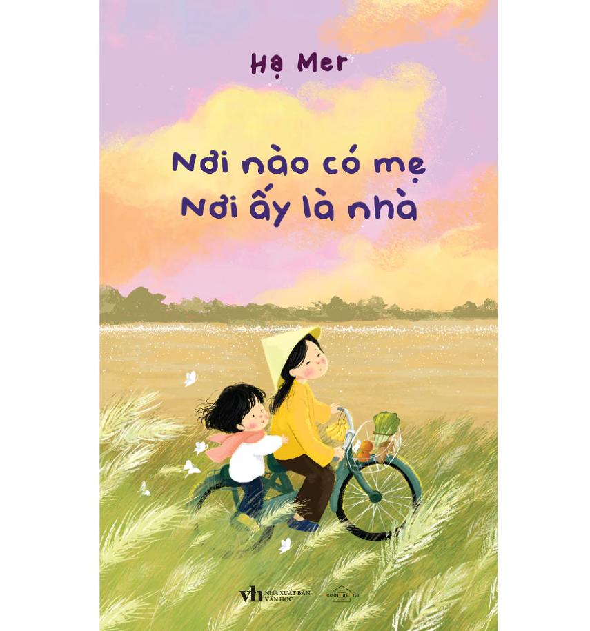 sach-noi-nao-co-me-noi-ay-la-nha Sách Nơi Nào Có Mẹ – Nơi Ấy Là Nhà – Hạ Mer