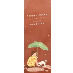 Sách Trưởng Thành Là Khi Nỗi Buồn Cũng Có Deadline – Writinman