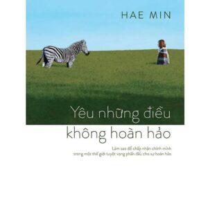 Sách Yêu Những Điều Không Hoàn Hảo – Hae Min