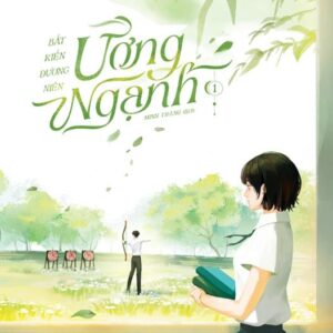 Sách Ương Ngạnh Tập 1 – Bất Kiến Đương Niên