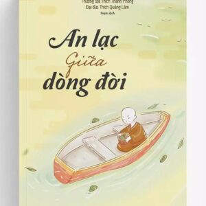Sách An Lạc Giữa Dòng Đời – Thượng Tọa Thích Thanh Phong