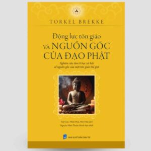 Sách Động Lực Tôn Giáo Và Nguồn Gốc Của Đạo Phật