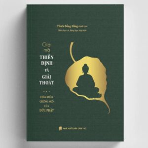 Sách Giải Mã Thiền Định Và Giải Thoát – Thích Đỗng Hằng