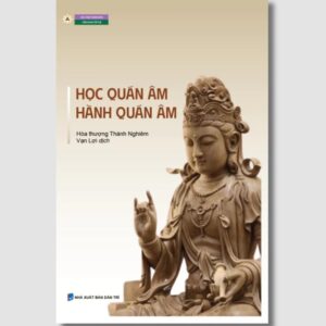 Sách Học Quán Âm Hành Quán Âm – Hòa Thượng Thanh Nghiêm