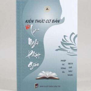Sách Kiến Thức Cơ Bản Về Lễ Nghi Phật Giáo – Pháp Sư Tông Ẩn