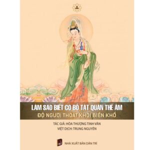 Sách Làm Sao Biết Có Bồ Tát Quan Thế Âm Độ Người Thoát Khỏi Biển Khổ
