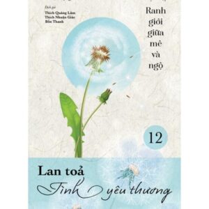 Sách Lan Tỏa Tình Yêu Thương Tập 12 – HT. Tinh Vân