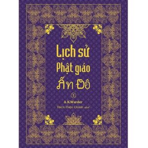 Sách Lịch Sử Phật Giáo Ấn Độ 2 – A.K. Warder
