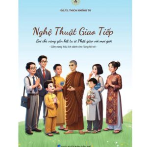 Sách Nghệ Thuật Giao Tiếp – ĐĐ.TS.Thích Không Tú