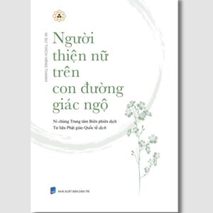 Sách Người Thiện Nữ Trên Con Đường Giác Ngộ – Ni Sư Thích Hằng Thanh