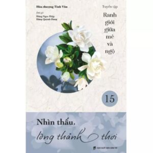 Sách Nhìn Thấu Lòng Thảnh Thơi Tập 15 – HT. Tinh Vân