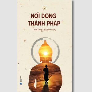 Sách Nối Dòng Thành Pháp – Thích Đồng Lực