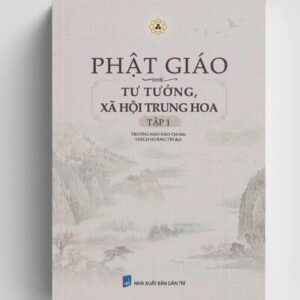 Sách Phật Giáo Với Tư Tưởng Xã Hội Trung Hoa Tập 1