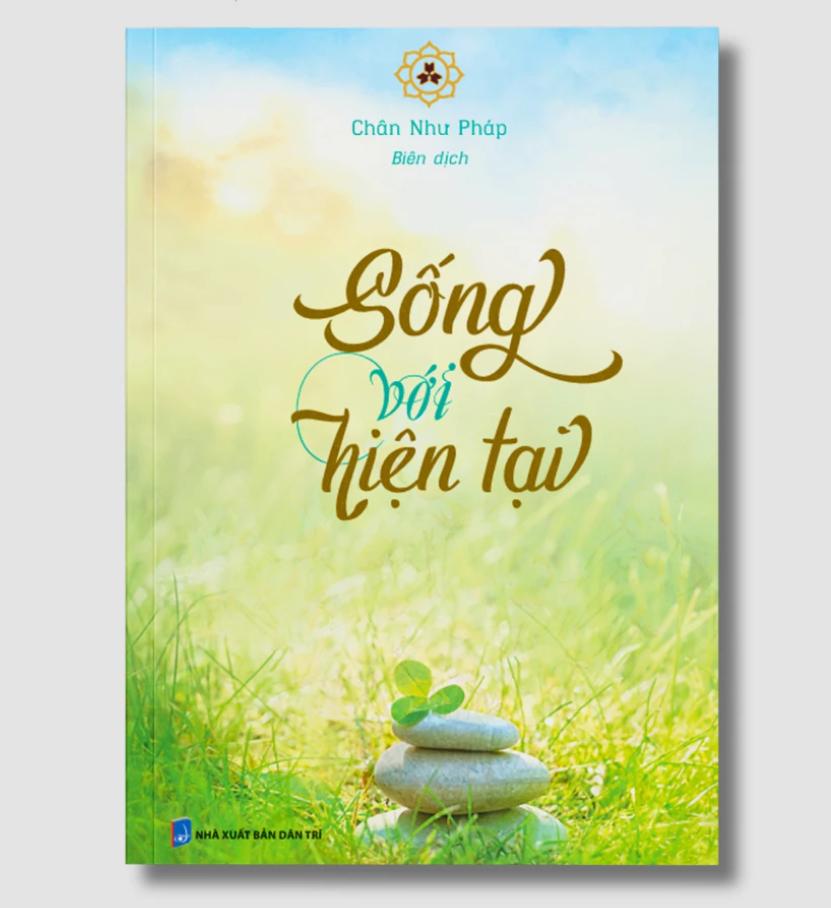 Sách Sống Với Hiện Tại – Chân Như Pháp