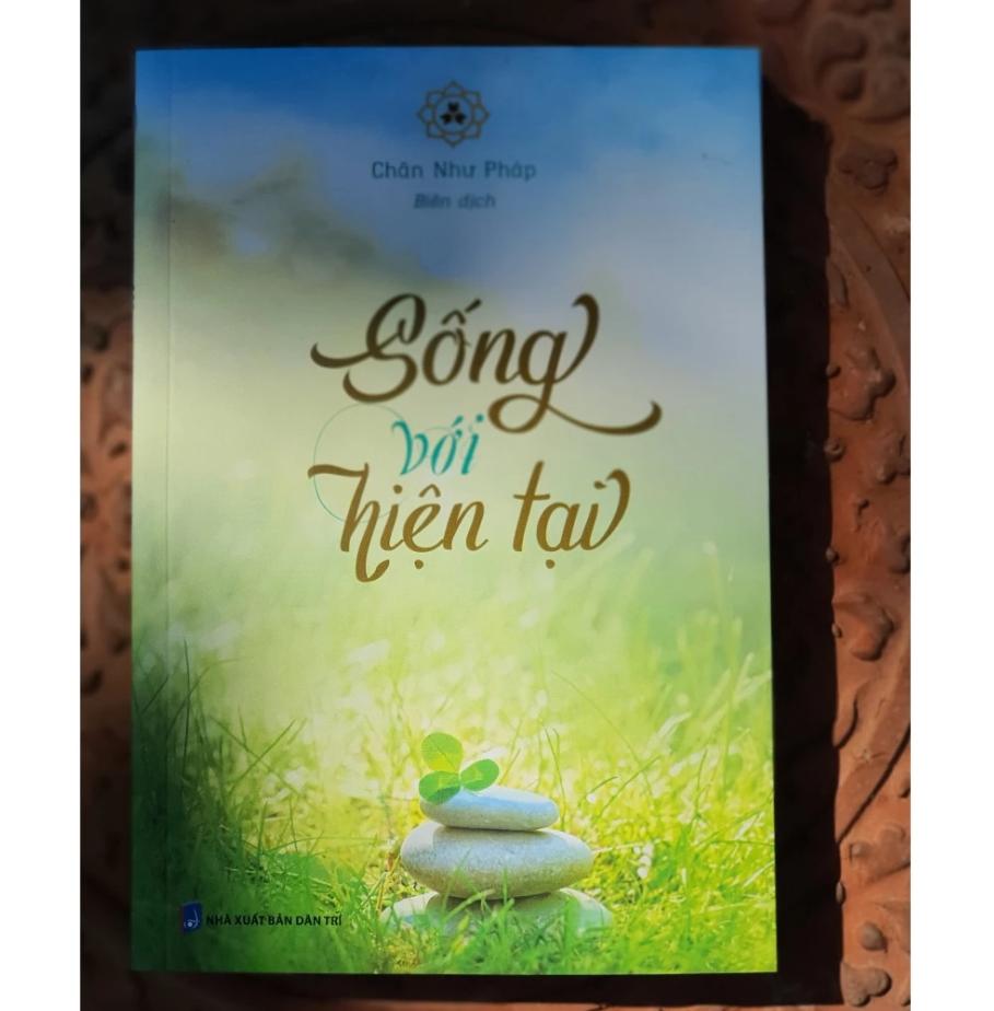 Sách Sống Với Hiện Tại – Chân Như Pháp