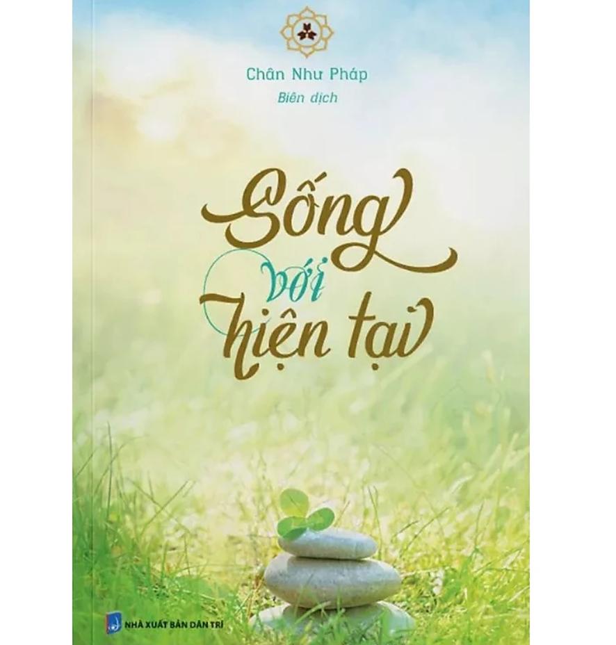 Sách Sống Với Hiện Tại – Chân Như Pháp