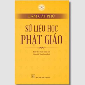Sách Sử Liệu Học Phật Giáo – Lam Cát Phú