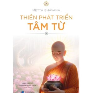 Sách Thiền Phát Triển Tâm Từ – Ni Sư Pháp Hỷ