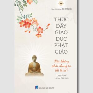 Sách Thúc Đẩy Giáo Dục Phật Giáo – Hòa Thượng Như Ngộ