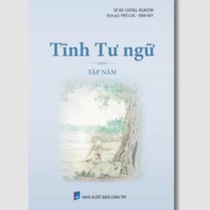 Sách Tịnh Tư Ngữ 5 – Sư Bà Chứng Nghiêm